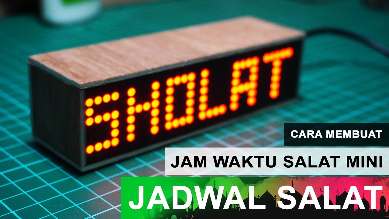 Cara Membuat Jam Jadwal Waktu Sholat JWS Mini - Unik dan Bermanfaat