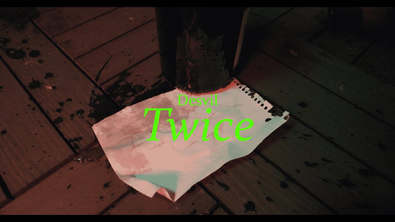 Desvil - Twice (Video)