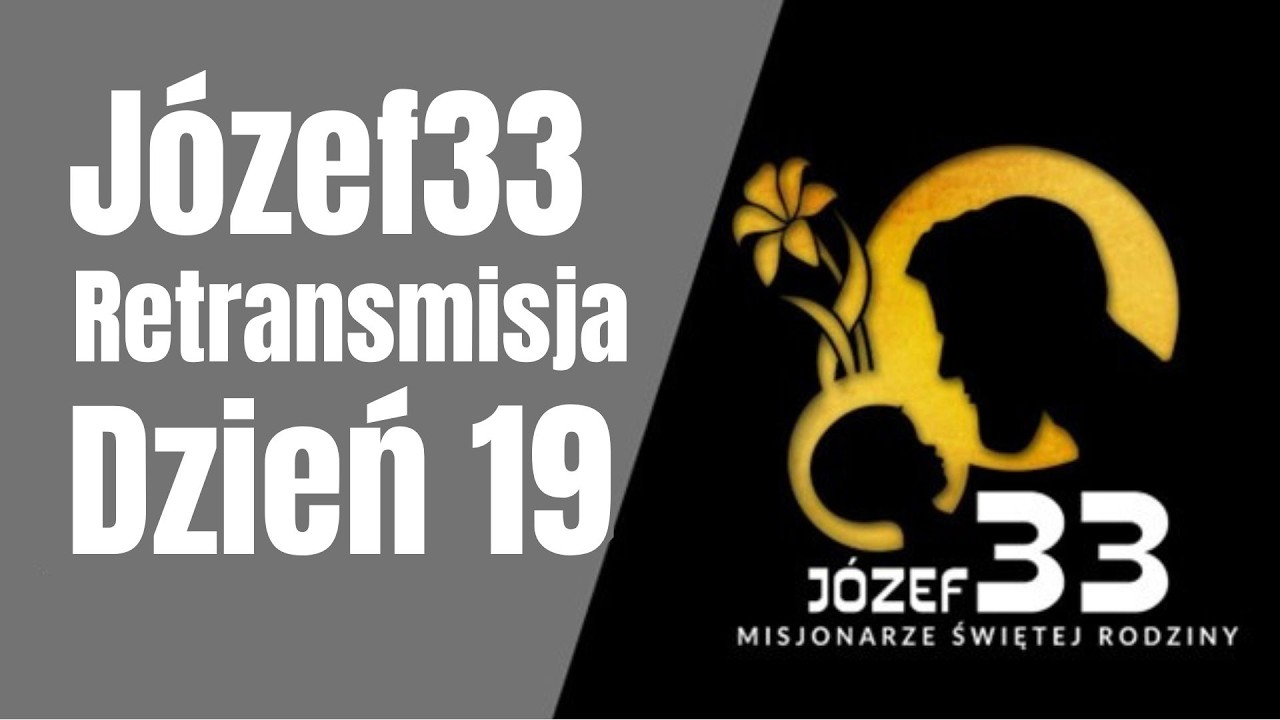 Retransmisja | rekolekcje Józef33 | dzień 19