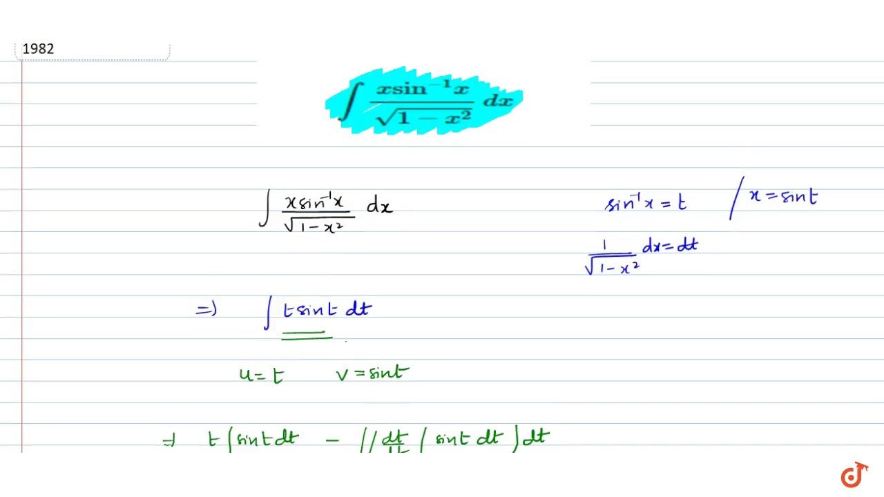 Find `int(xsin^(-1)x)/(sqrt(1-x^2))dx`...