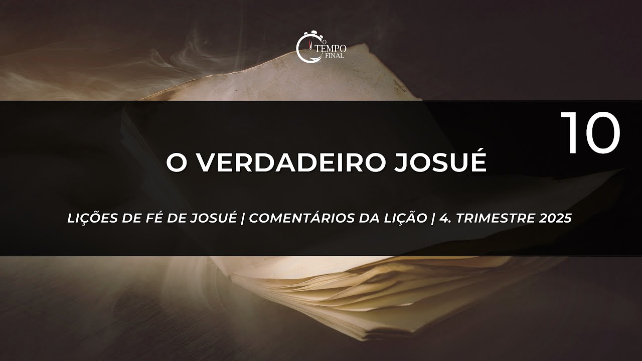 O Verdadeiro Josué - Lição 10, 4º trimestre 2025 | Filipe Reis, Francisco Marques