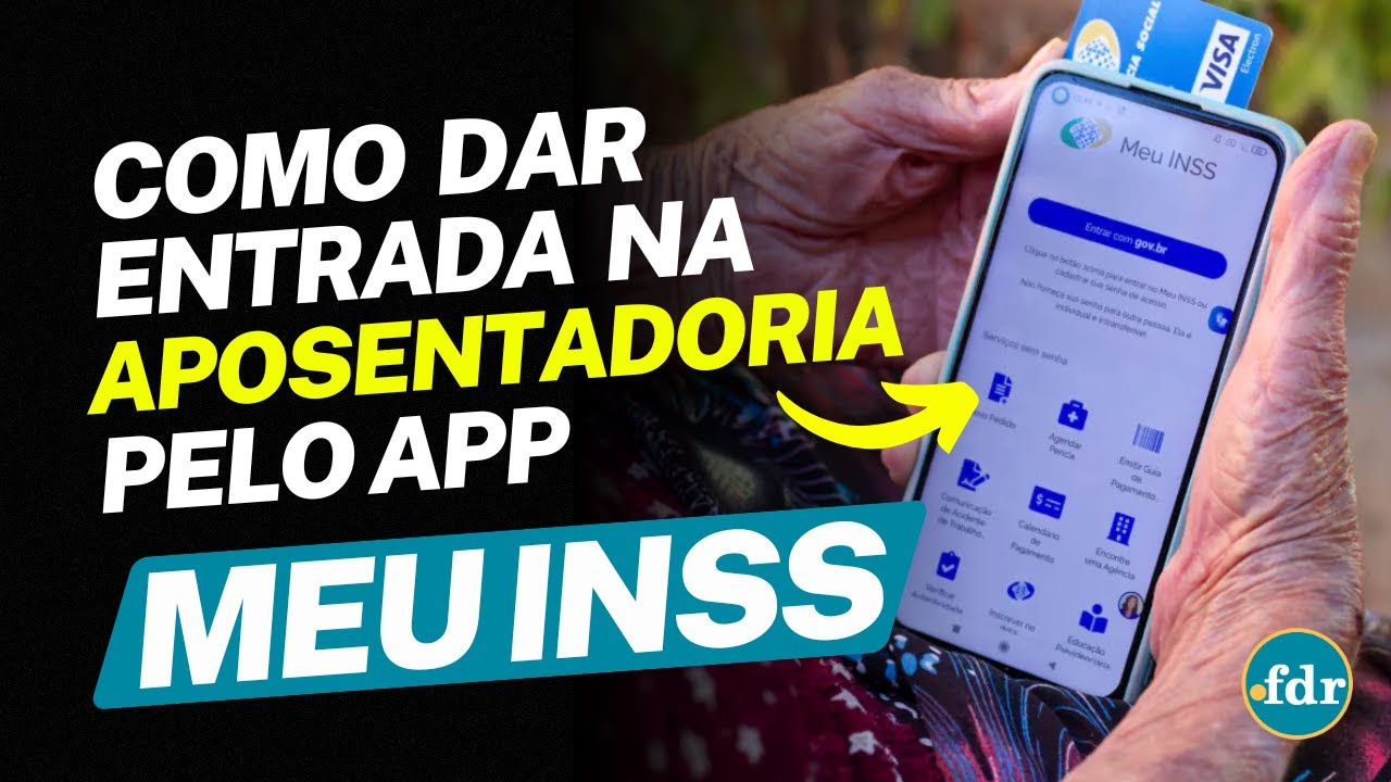 COMO DAR ENTRADA NA APOSENTADORIA PELO APLICATIVO MEU INSS: PASSO A PASSO FÁCIL PELA INTERNET