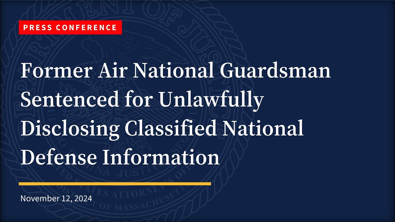 FORMER AIR NATIONAL GUARDSMAN SENTENCED TO 15 YEARS IN PRISON FOR DISCLOSING CLASSIFIED INFORMATION