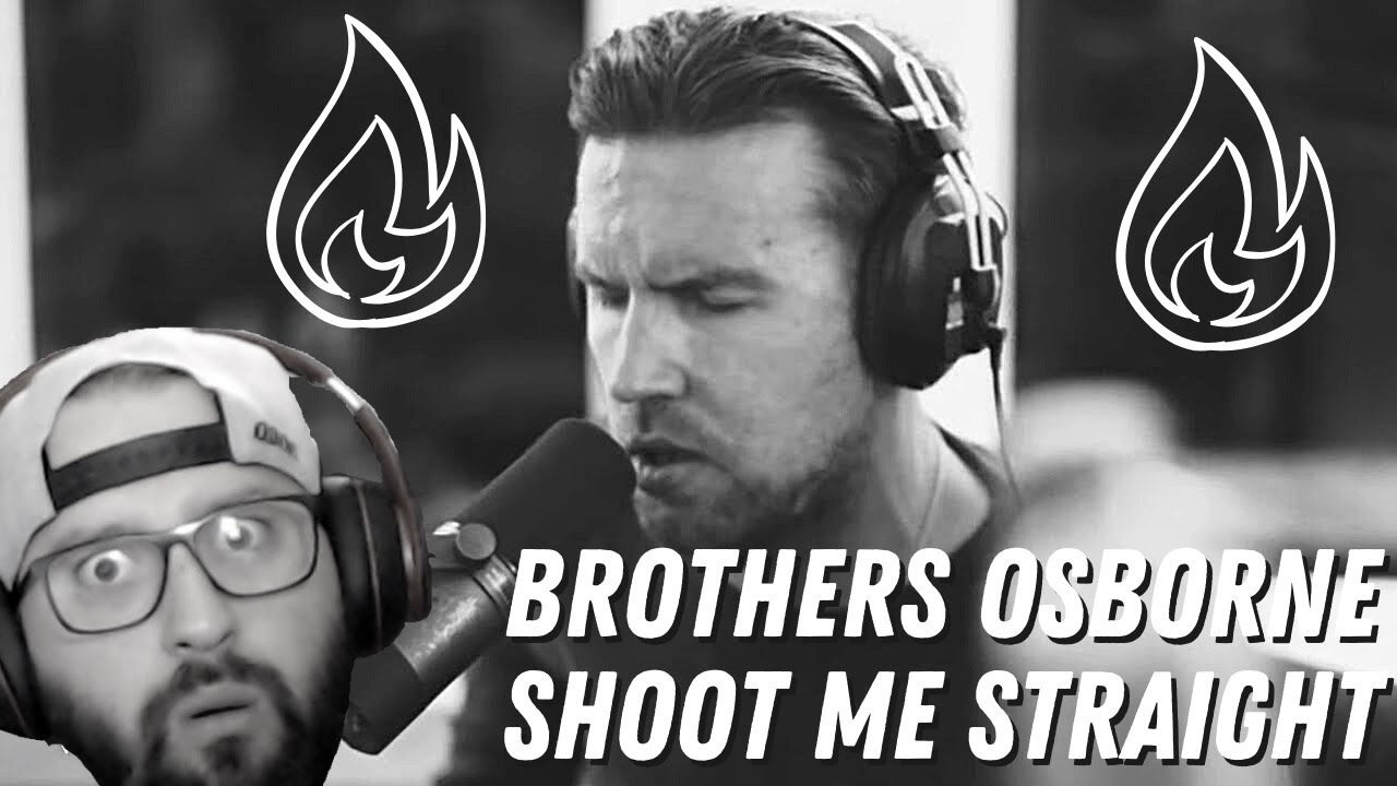 My first time hearing BROTHERS OSBORNE - "Shoot Me Straight" - Umm...YES.