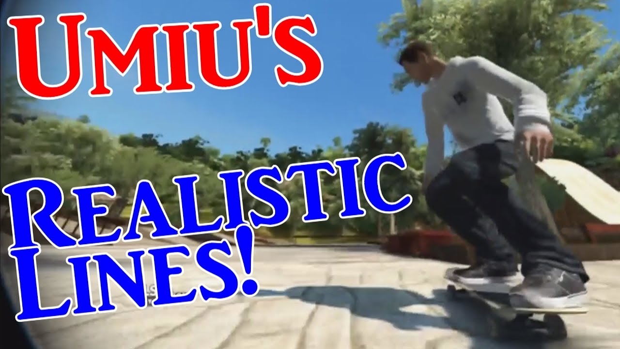 UMIU's Realistic Line #1 (Skate 3 Realistic)