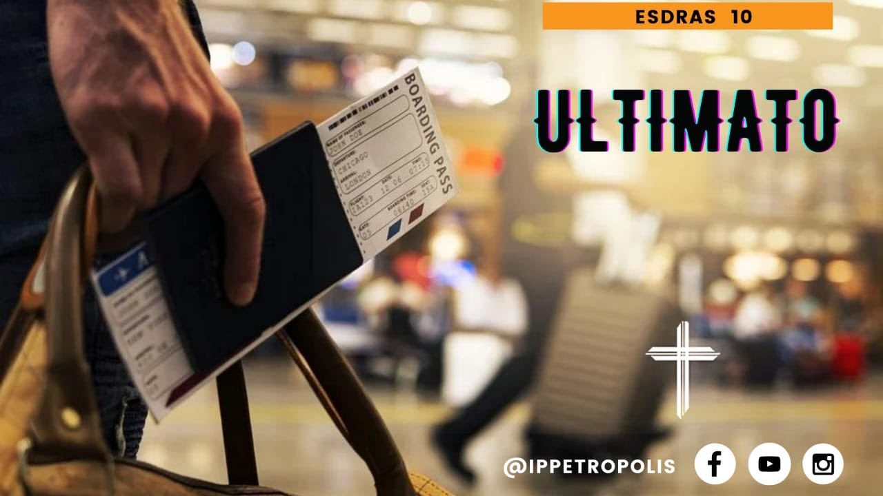 Pregação Esdras 10 - Ultimato