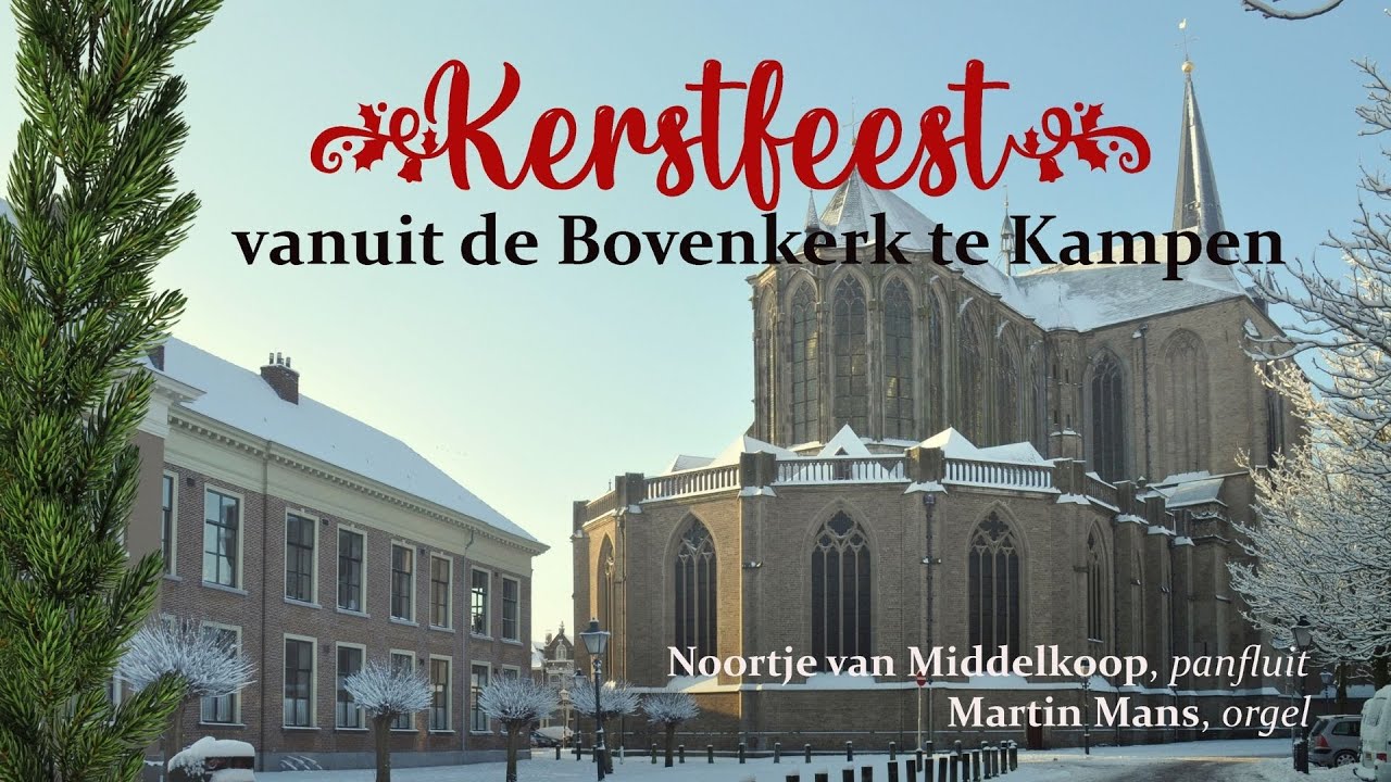 Kerstfeest vanuit de Bovenkerk - Noortje van Middelkoop & Martin Mans