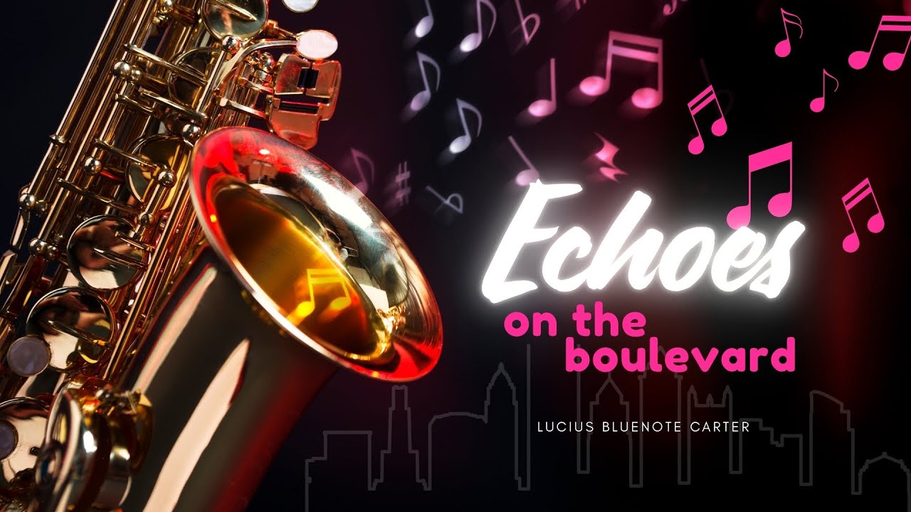 Lucius Bluenote Carter &mdash; Echoes on the Boulevard | Sessions on the Green