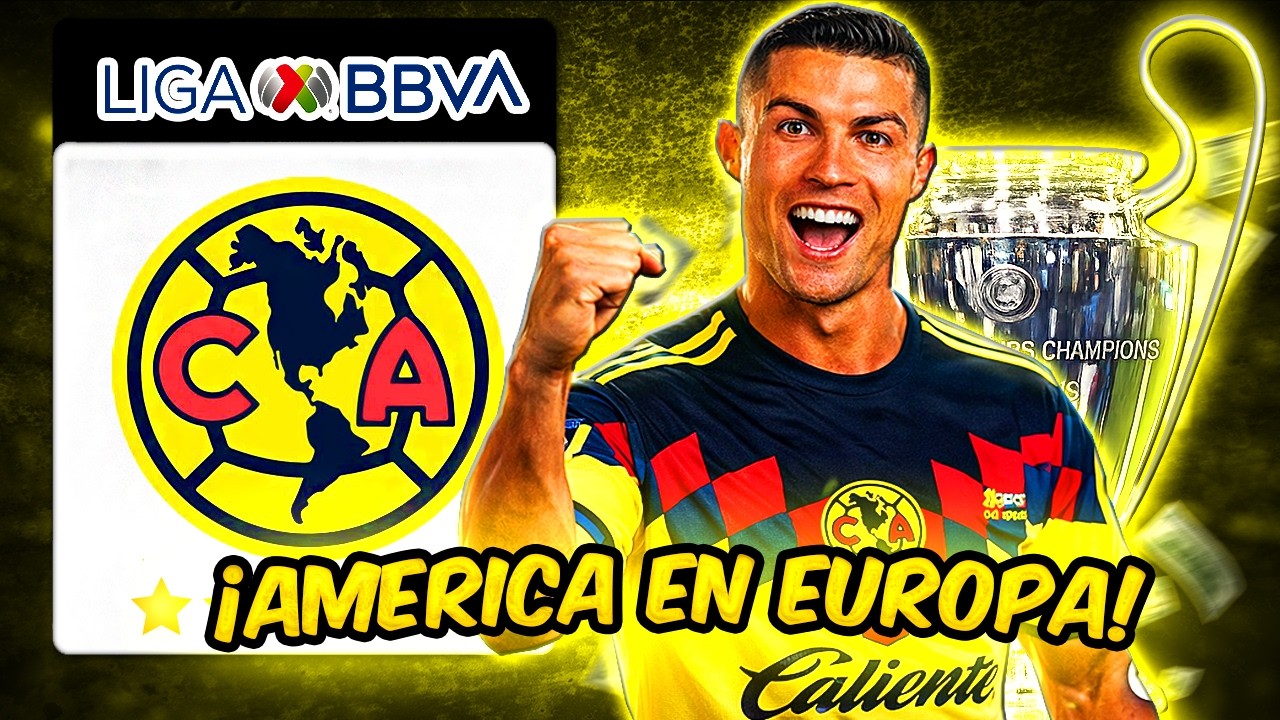 Llevé al AMÉRICA a la CHAMPIONS LEAGUE cambiándolo a Europa - Modo Carrera