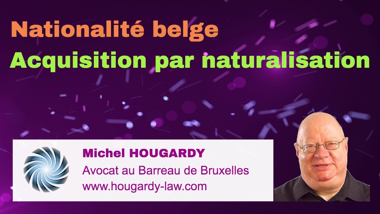 Nationalité - 19. Acquisition par naturalisation