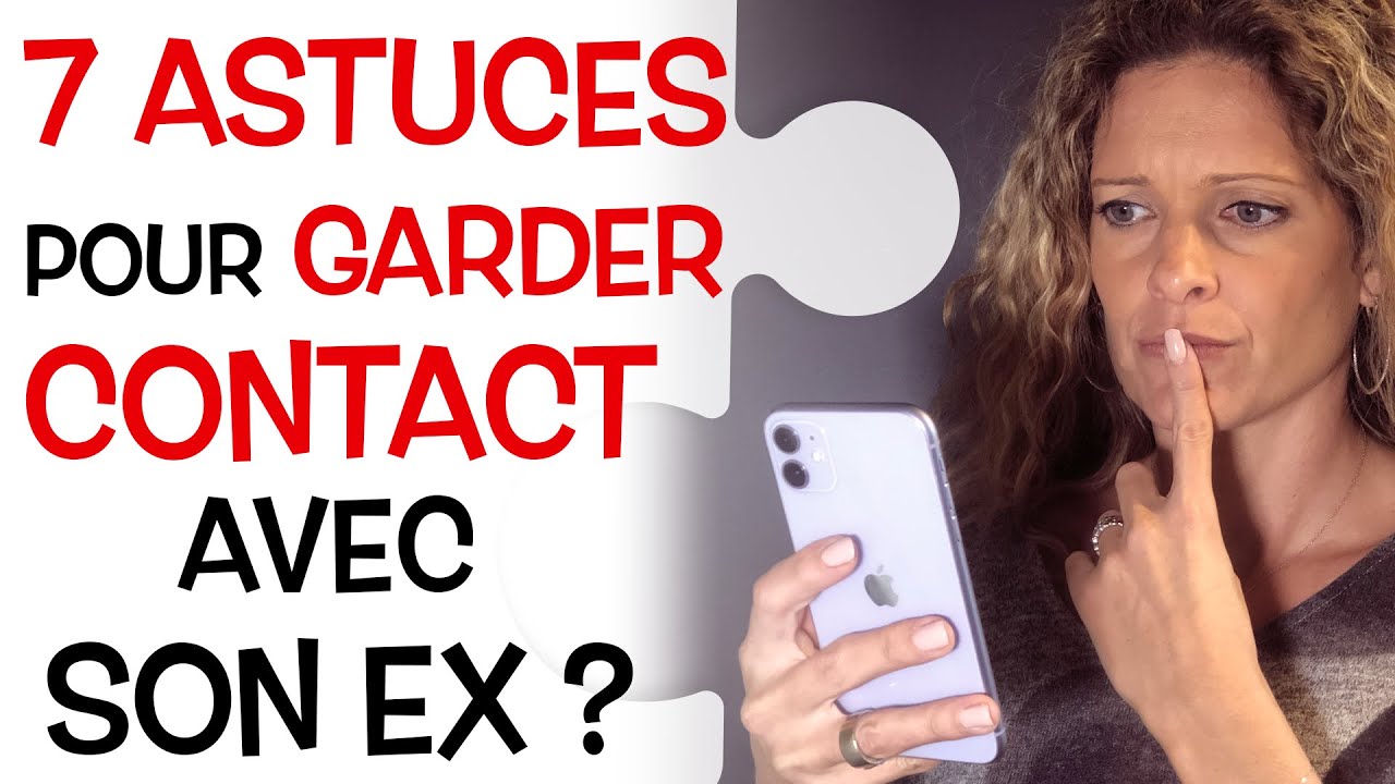 Comment GARDER CONTACT avec son ex ?