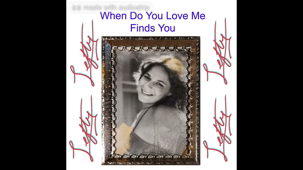 When Do you Love Me Finds You