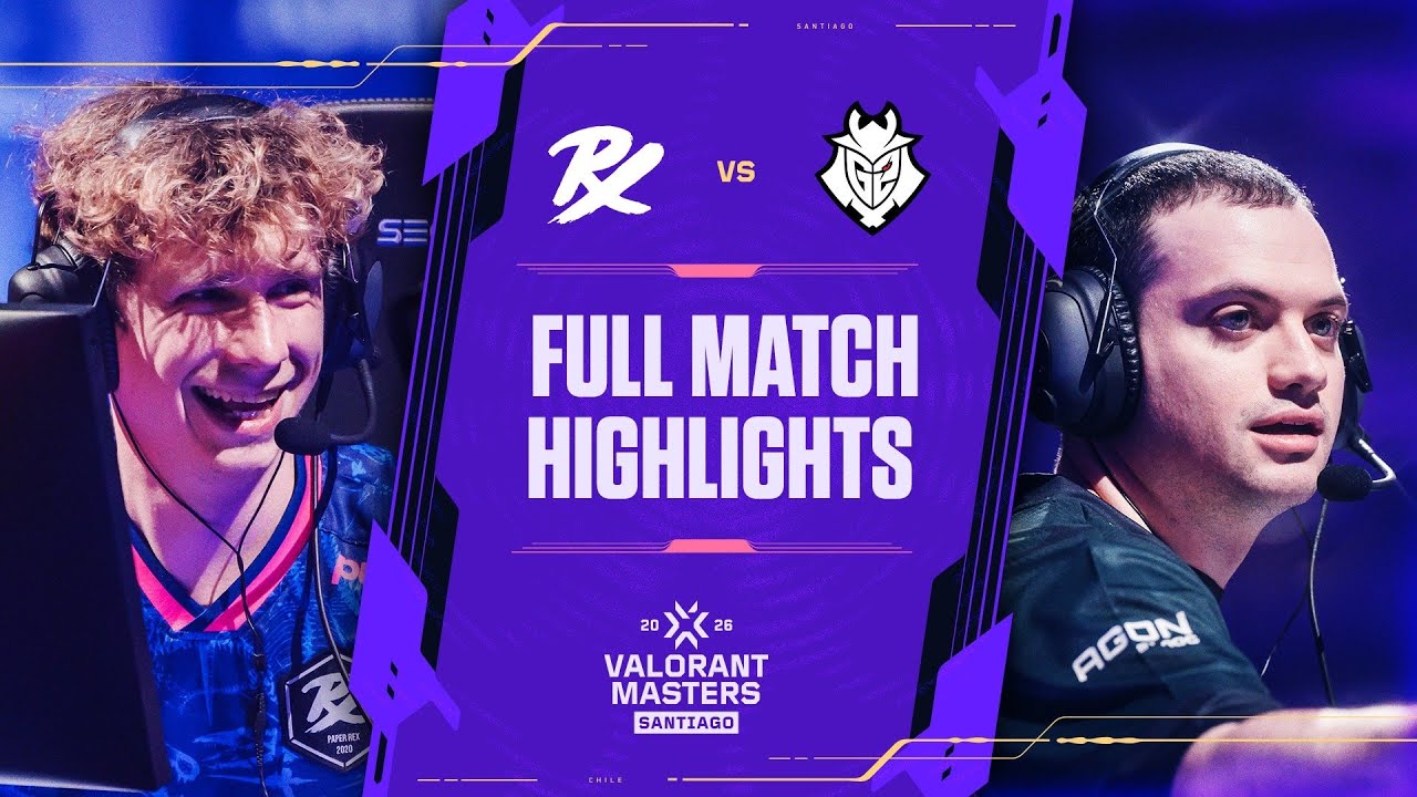 G2 vs. PRX | MATCH HIGHLIGHTS | VALORANT Masters Santiago - Playoffs