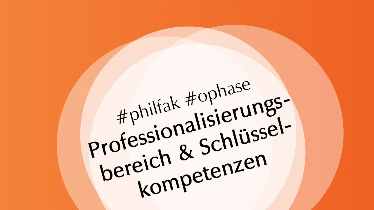 Professionalisiserungsbereich und Schlüsselkompetenz | Philosophische Fakultät