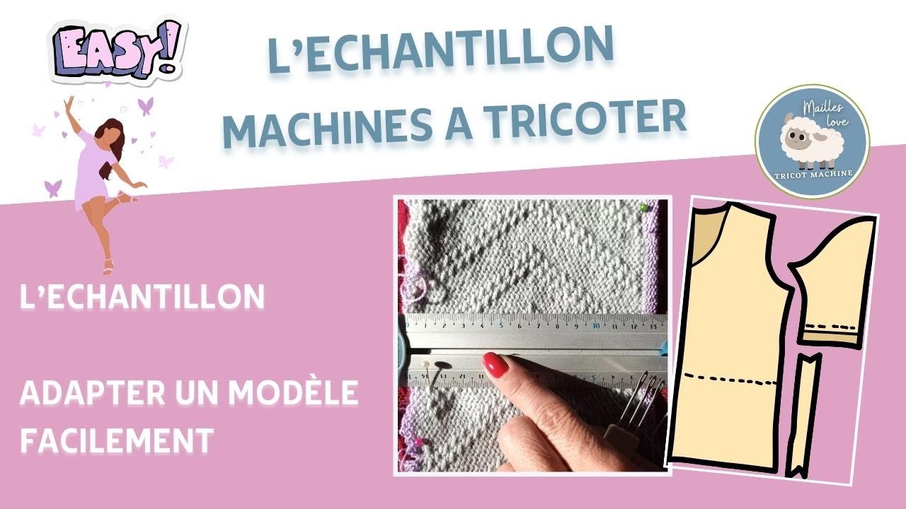 COMMENT UTILISER ECHANTILLON MACHINE A TRICOTER