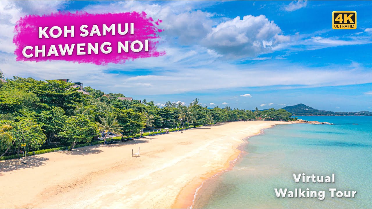 Chaweng Noi Beach, Koh Samui 2021 - 4K Virtual Walking Tour