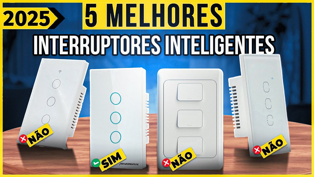Os TOP 5 MELHORES Interruptores Inteligentes de 2025 [tem interruptor wifi Intelbras e Positivo]