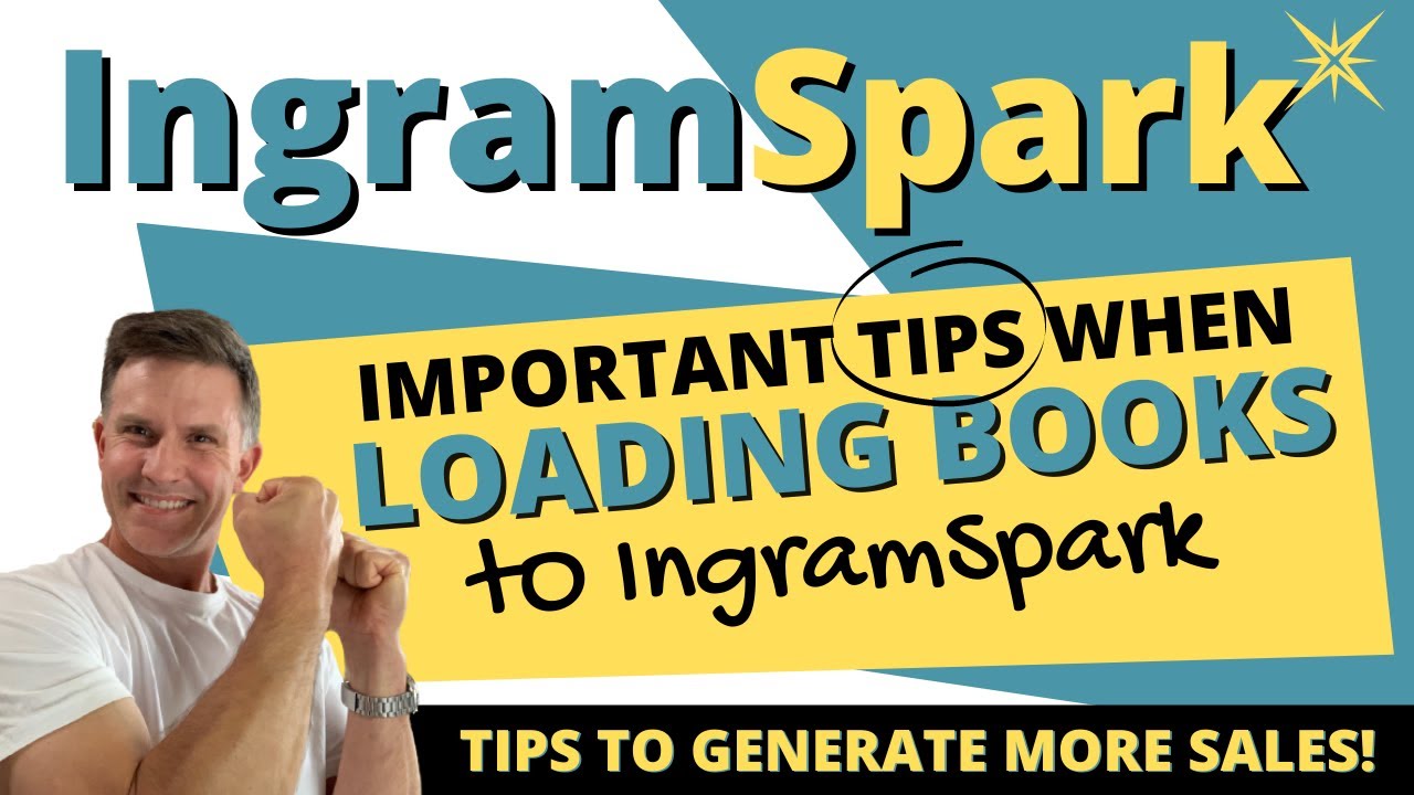 Make More Book Sales by Following These Important IngramSpark Upload Tips!