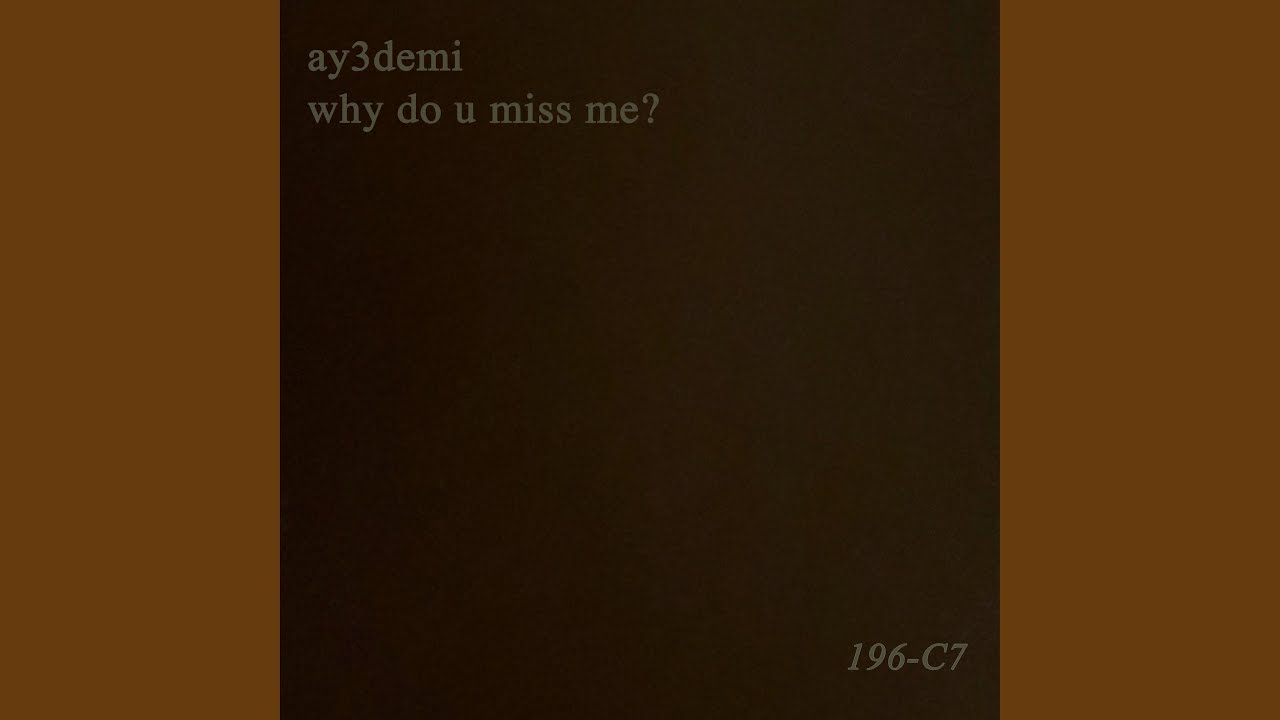 why do you miss me?