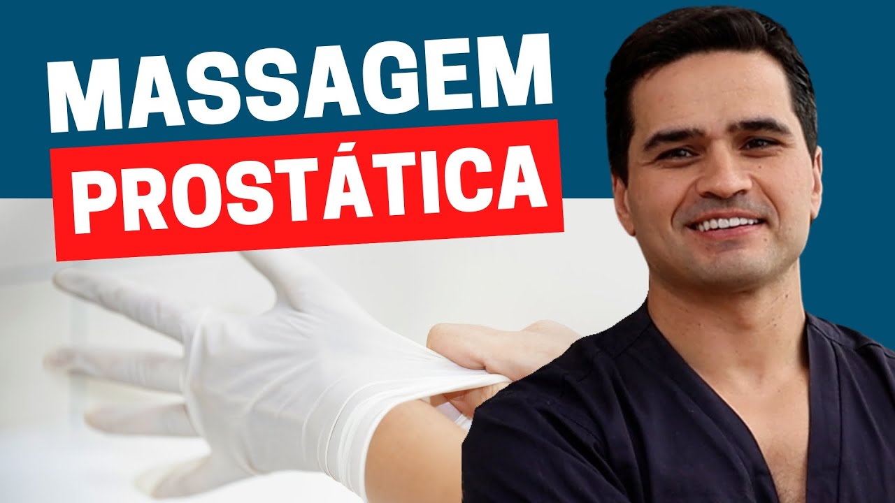 MASSAGEM PROST&Aacute;TICA PODE DAR PRAZER AO HOMEM? UROLOGISTA RESPONDE!