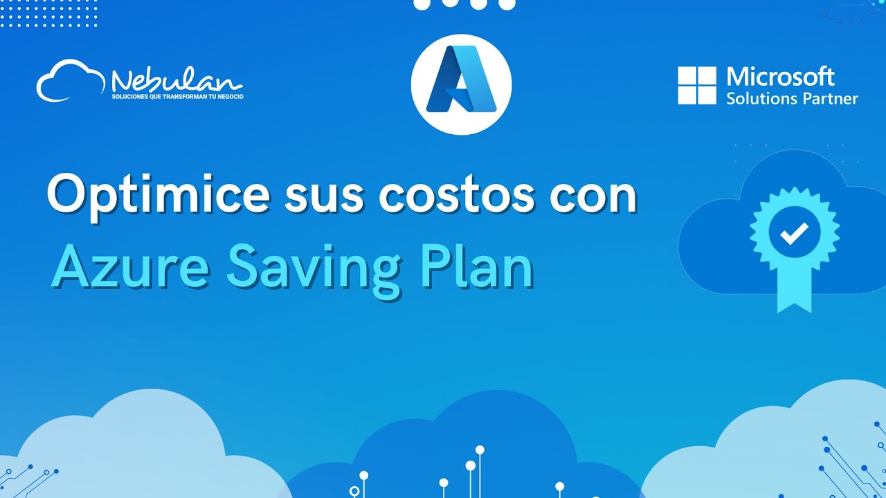 Optimice sus costos con  Azure Saving Plan