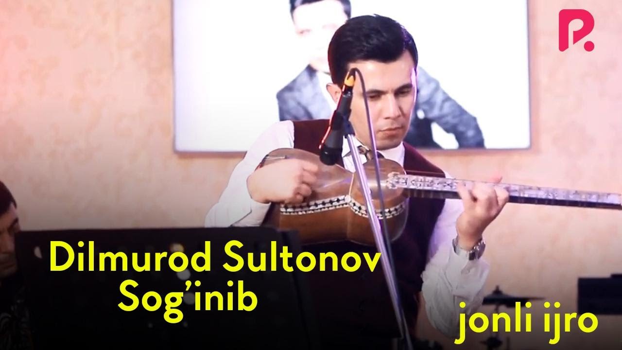 Dilmurod Sultonov - Sog'inib (Jonli ijro)