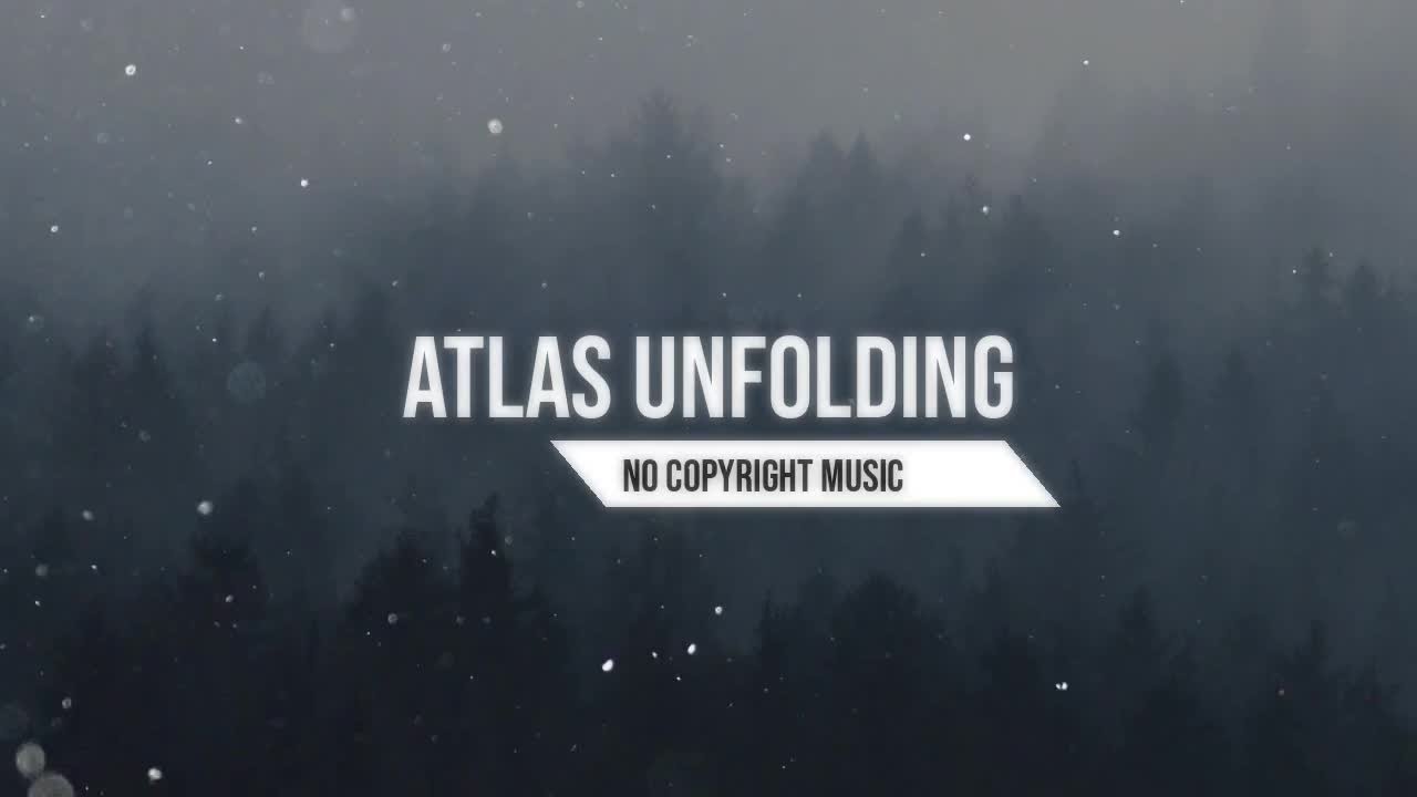 Atlas Unfolding Epic Orchestral No Copyright Music