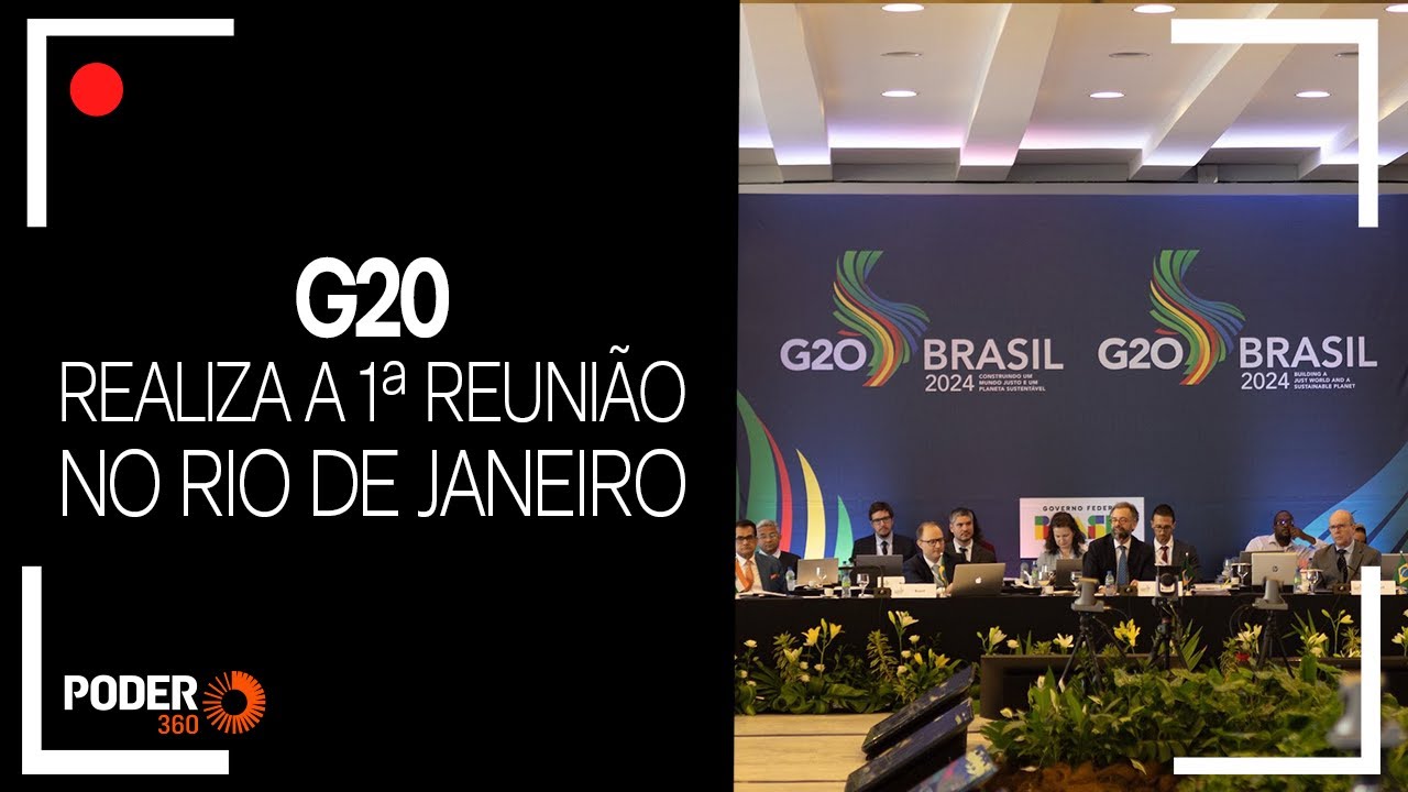 Ao vivo: G20 realiza 1ª reunião no Rio de Janeiro