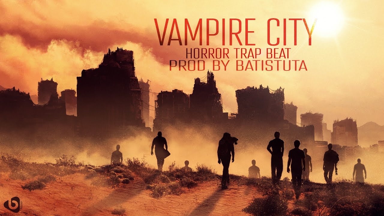 [FREE] Horror Trap Instrumental - Vampire City - 2017 - (prod By. Batistuta)