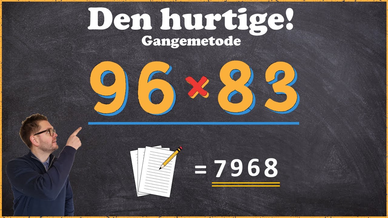 GANGE metode - Gang med 2 cifre (eller flere) - Matematik