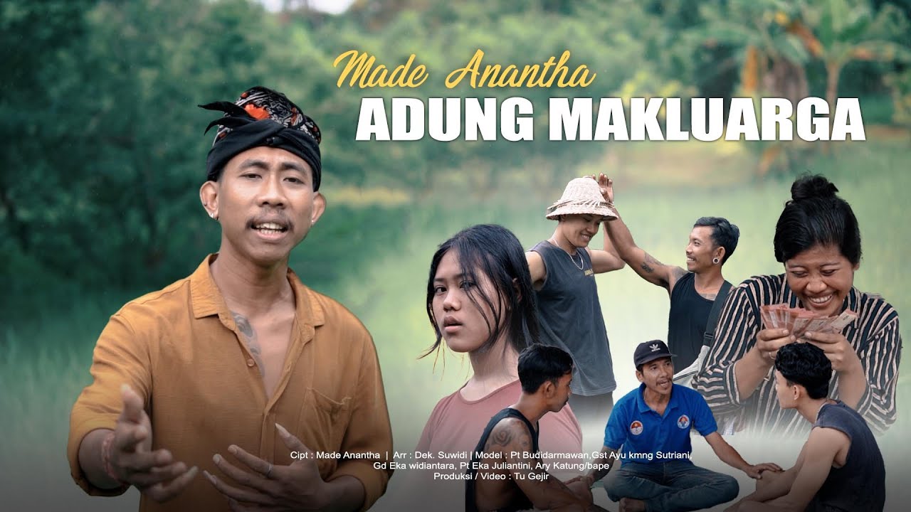MADE ANANTHA - ADUNG MEKLUARGA // TU GEJIR PRODUKSI ( Official Musik Video )