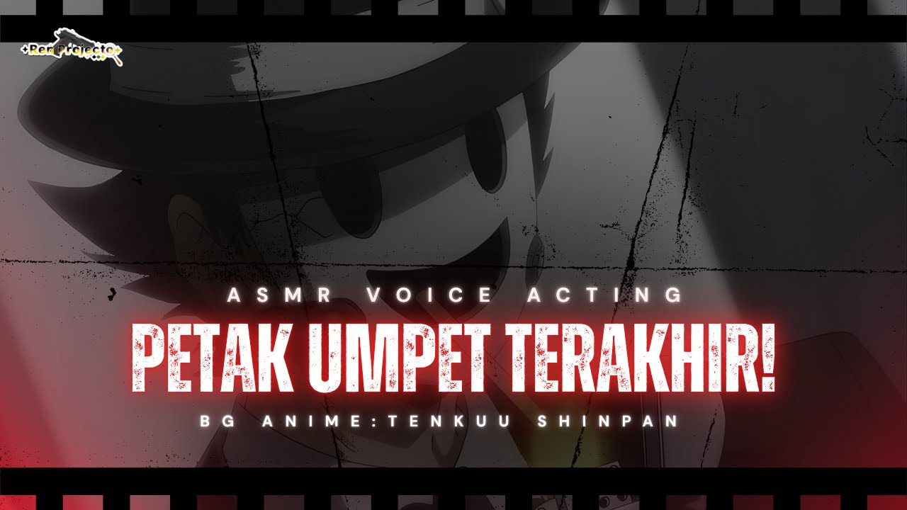 ASMR VOICE ACTING | PETAK UMPET TERAKHIR ‼️