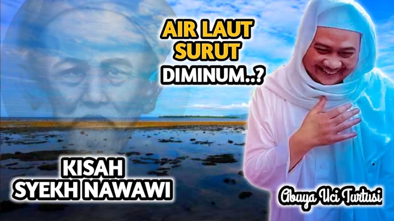 Abuya Uci Turtusi | Inilah Kisah Syekh Nawawi Al-Bantani Sewaktu Kecil Sampai Dewasa