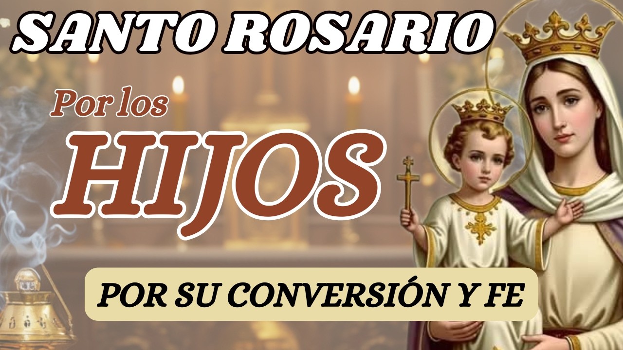 SANTO ROSARIO POR LOS HIJOS A LA VIRGEN DEL CARMEN❤️POR SU CONVERSIÓN Y FE 🙏