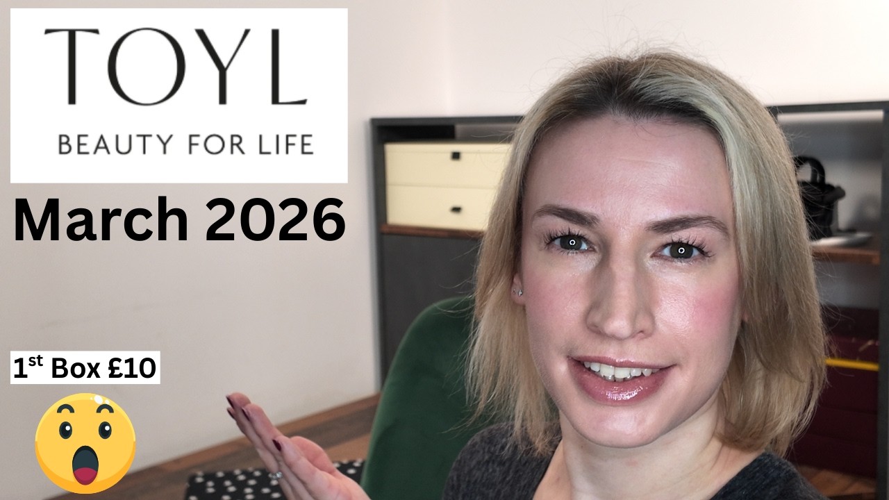 Бьюти-бокс TOYL за март 2026 года | Вводное предложение за 10 фунтов стерлингов + полная распаковка