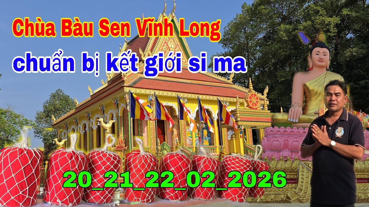 Chùa bàu sen vĩnh long /khâu chuẩn bị khánh thành kết giới sima ngôi chánh điện mới/Sơn Tinh tv 