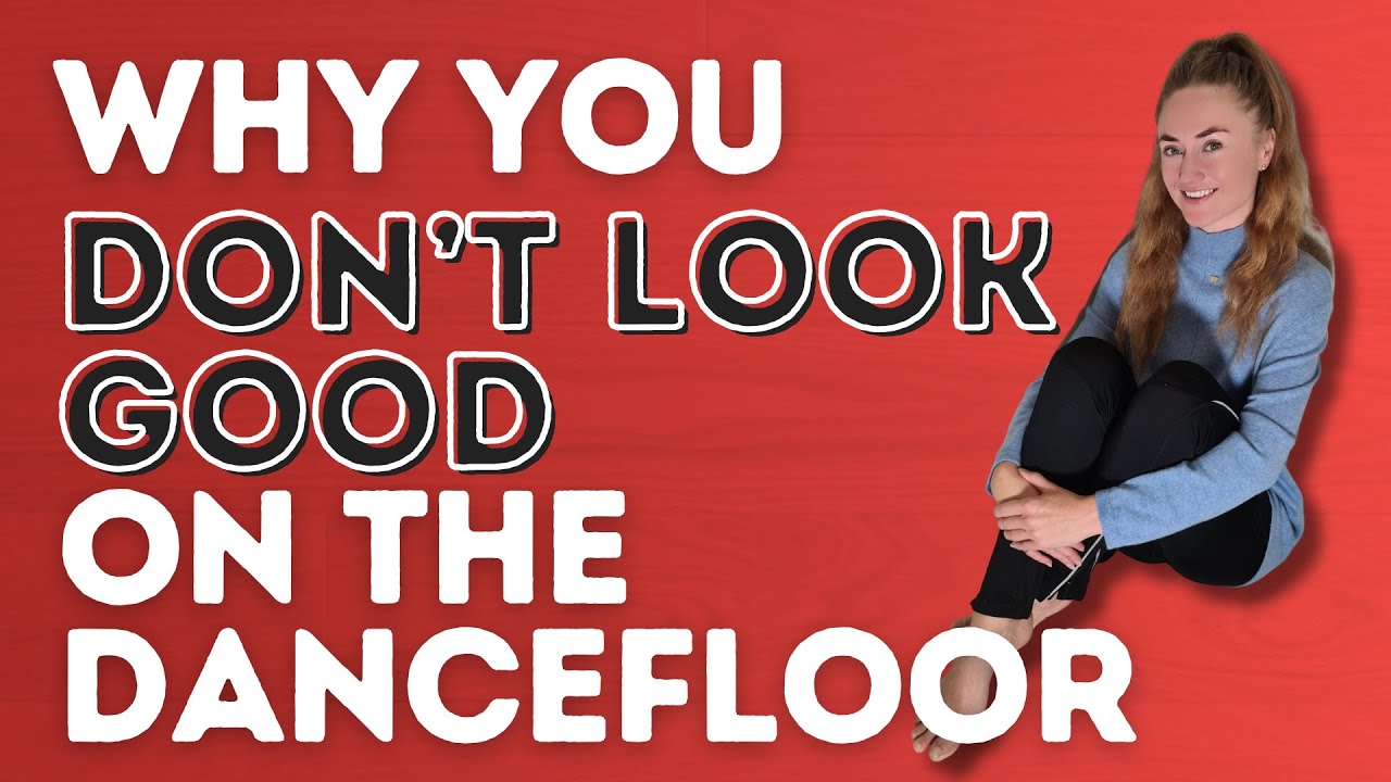 3 Reasons Why You Don't Look Good When You're Dancing - For Followers - Dance With Rasa