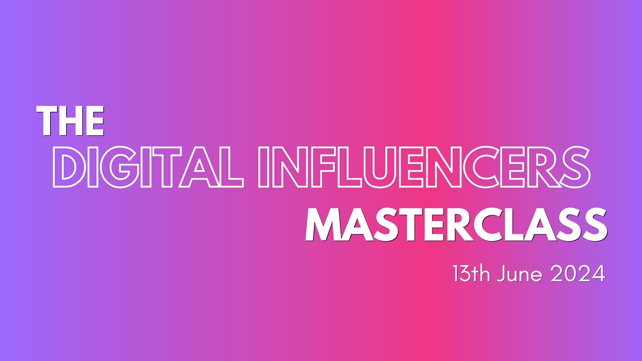 The Digital Influencers | Next Gen Awards 2024 Masterclass