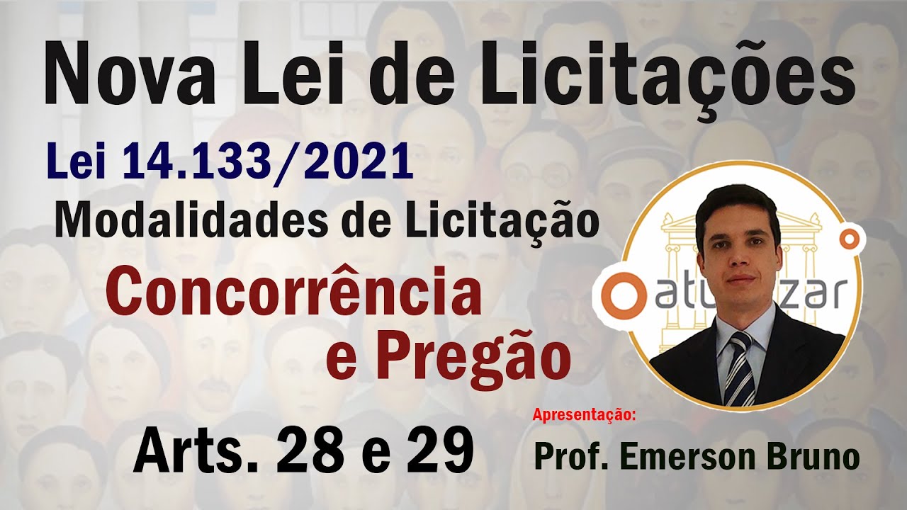 Licitações - Arts. 28 e 29 - Modalidades - Parte 01 (Lei 14.133/21)