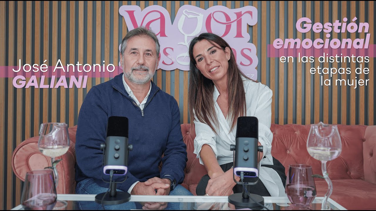 #7. Gestión emocional en las distintas etapas de la mujer · José Antonio Galiani