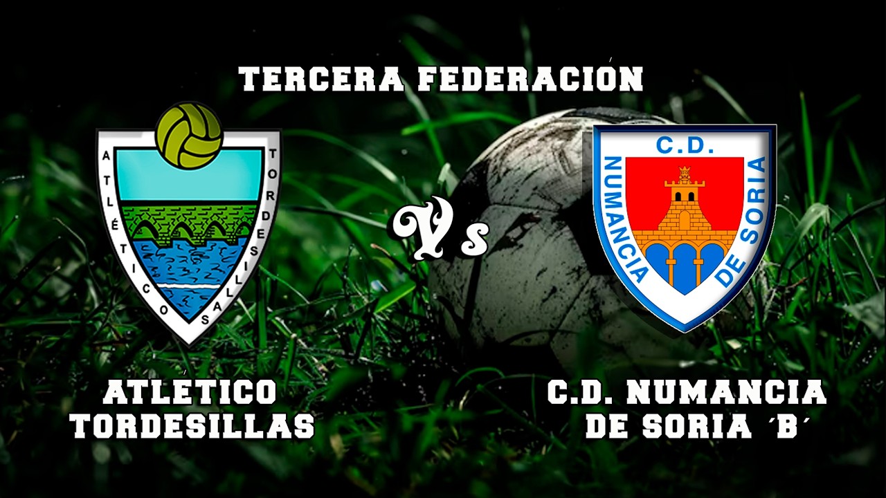 🔴DIRECTO : ATLÉTICO TORDESILLAS - C.D. NUMANCIA DE SORIA ´B´ 3ªRFEF