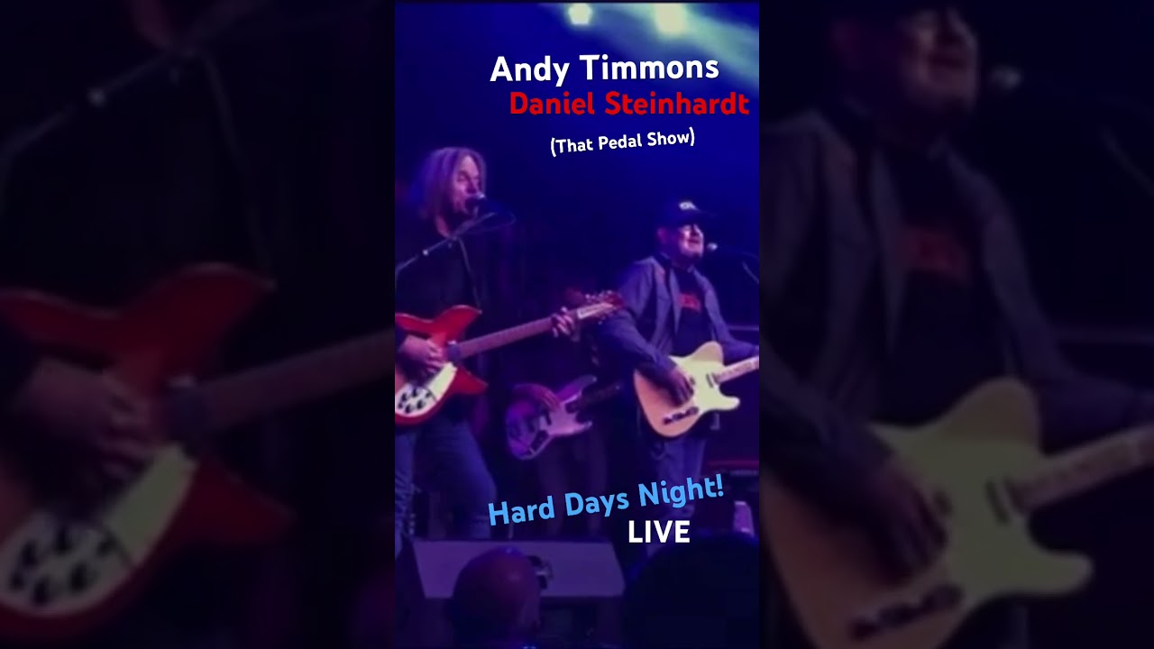 Andy Timmons Daniel Steinhardt Hard Days Night!  LIVE - HD Sound