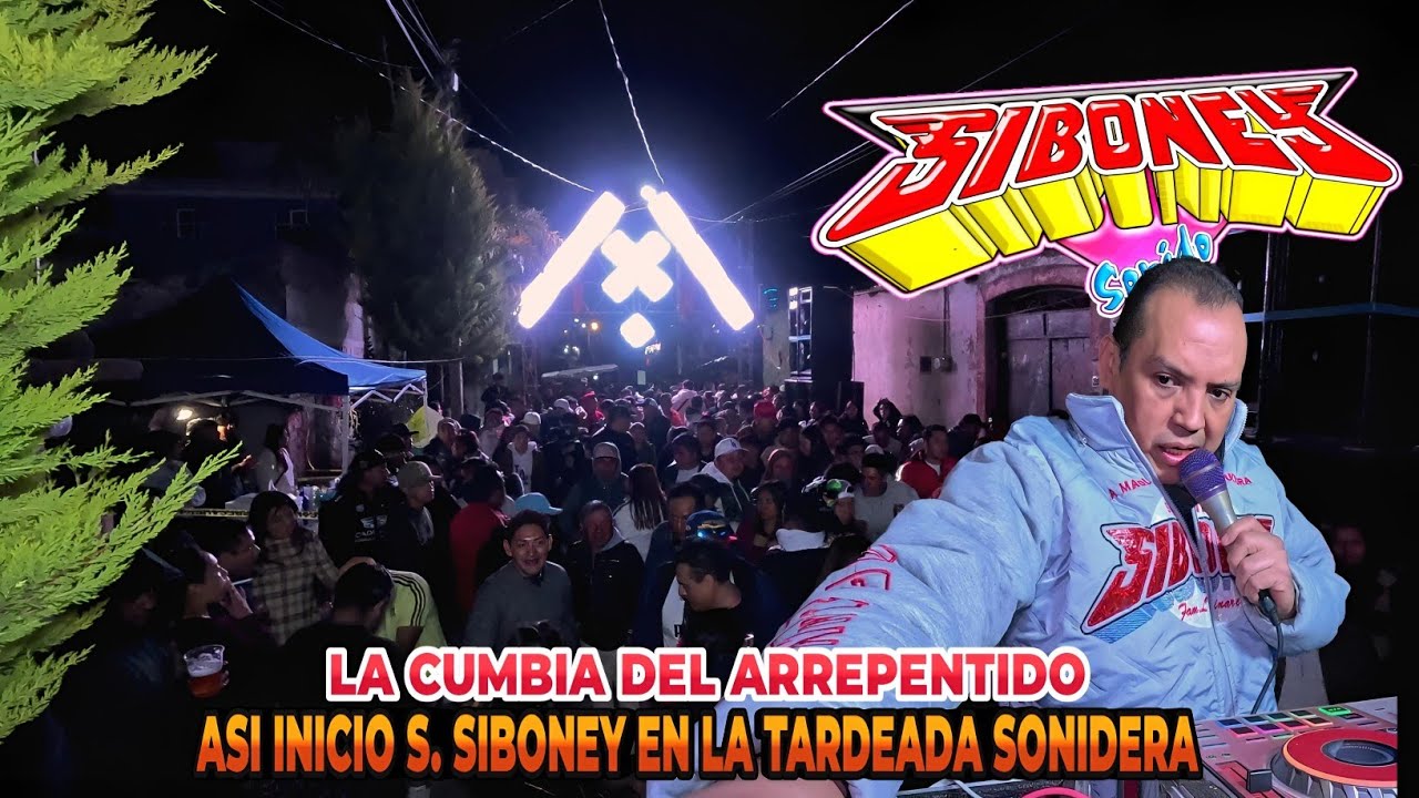🎥ASI INICIO S. SIBONEY CON EL ARREPENTIDO EN LA TARDEADA SONIDERA | SAN PABLO ZITLALTEPEC | 1 ENE 25