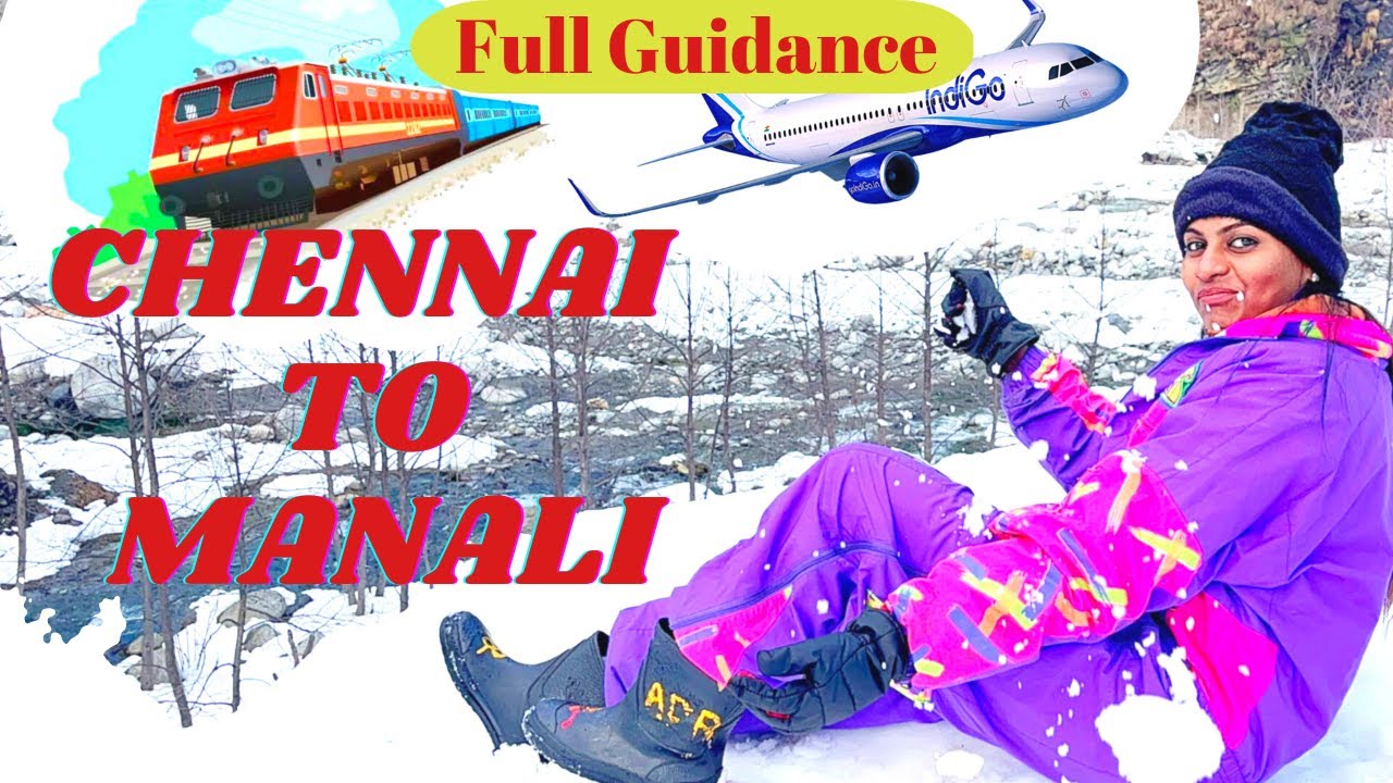 தமிழில் : Chennai to Manali ✈ Budget Trip complete Guide 🚇