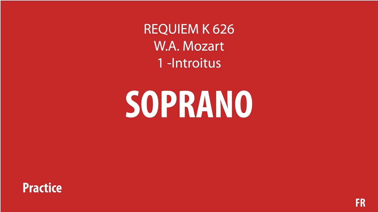 Soprano Practice Track (Voice Dominant) – Requiem K 626 - 1. Introitus