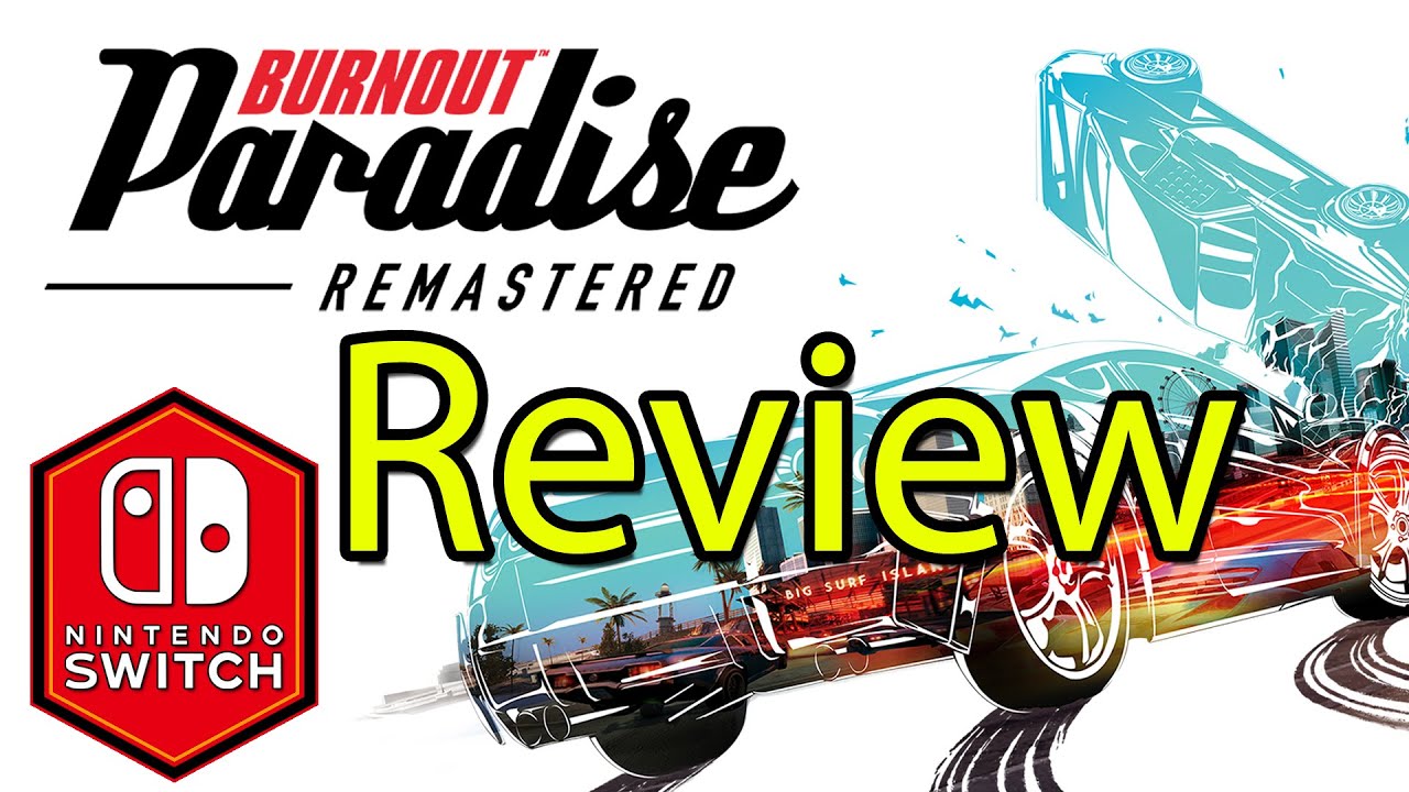 Burnout Paradise Remastered Nintendo Switch Gameplay Review