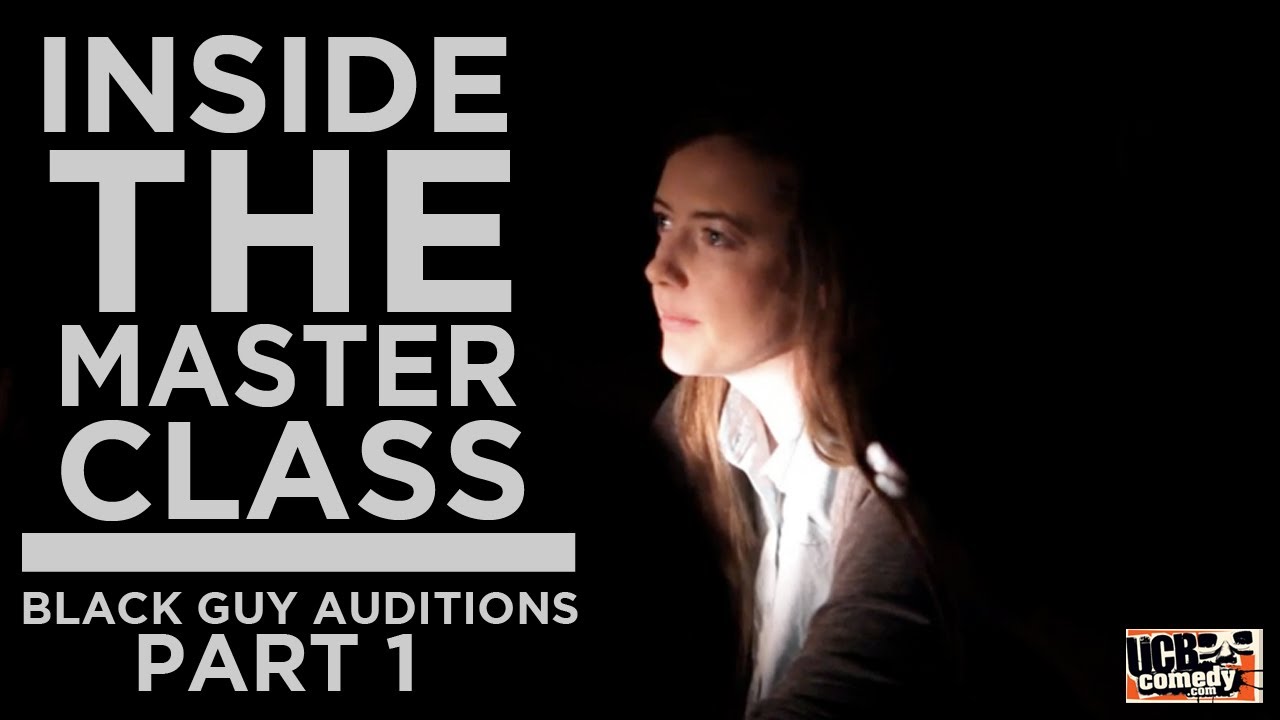 Inside the Master Class: Black Guy Auditions (Part 1 of 4)