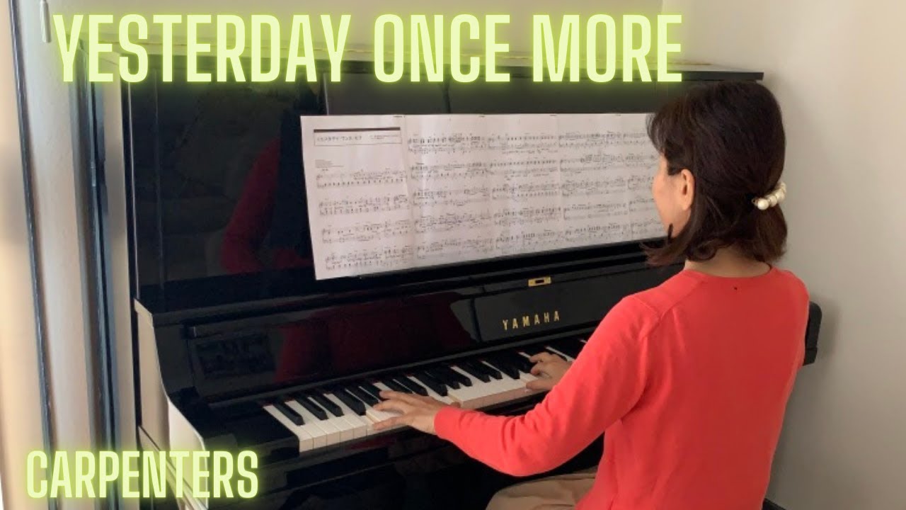 Yesterday Once More with Lyrics by Carpenters (Piano Cover) with YAMAHA YUS5