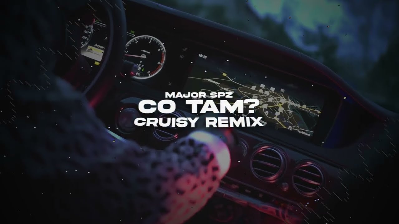 Major SPZ - CO TAM? (Cruisy Remix)