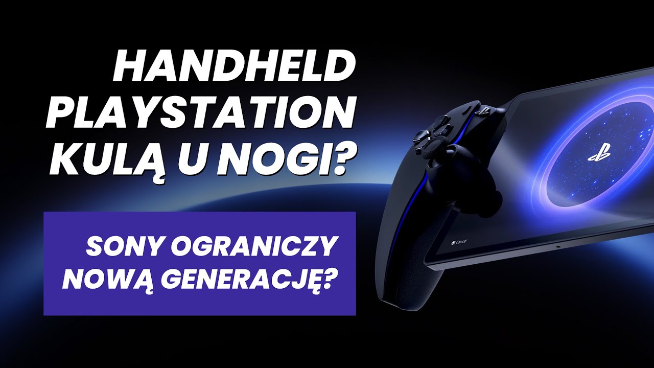 Handheld Playstation kulą u nogi deweloper&oacute;w? Czy Sony ograniczy generację PS6?